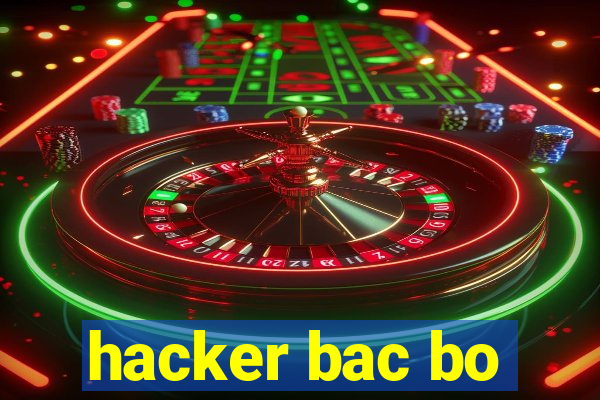 hacker bac bo